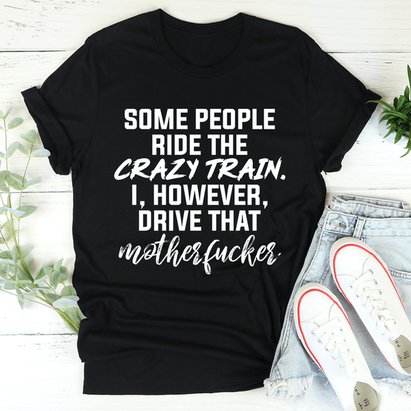 Some People Ride The Crazy Train Tee Black Heather / S Peachy Sunday T-Shirt