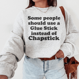 Some People Should Use Glue Stick Instead Of Chapstick Sweatshirt Peachy Sunday T-Shirt