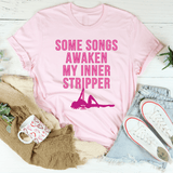 Some Songs Awaken My Inner Stripper Tee Pink / S Peachy Sunday T-Shirt