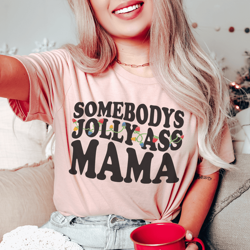 Somebody's Jolly Mama Tee Peachy Sunday T-Shirt