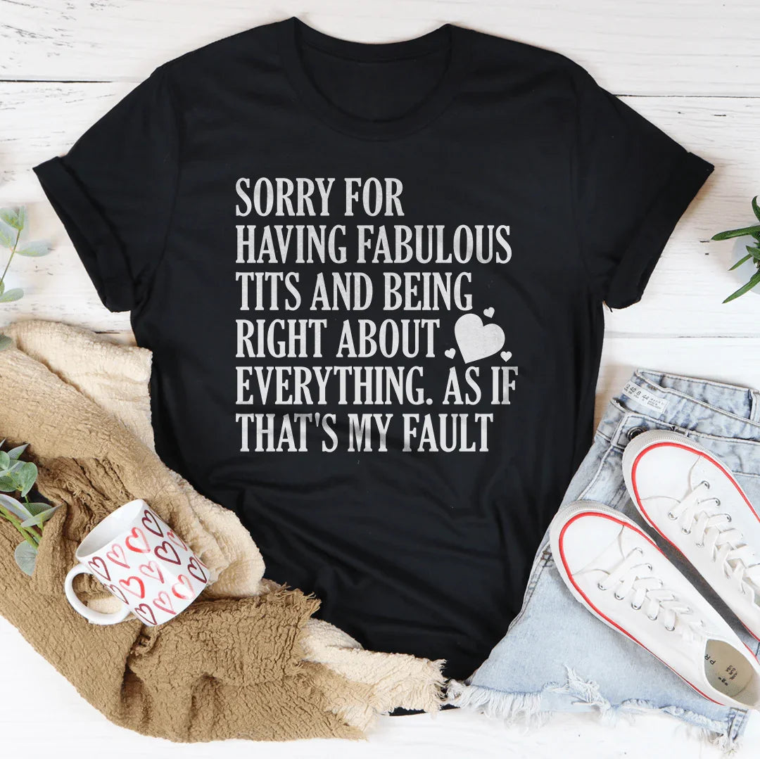 Sorry For Being Right About Everything Tee Black Heather / S Peachy Sunday T-Shirt