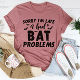 Sorry I'm Late I Had Bat Problems Tee Mauve / S Peachy Sunday T-Shirt