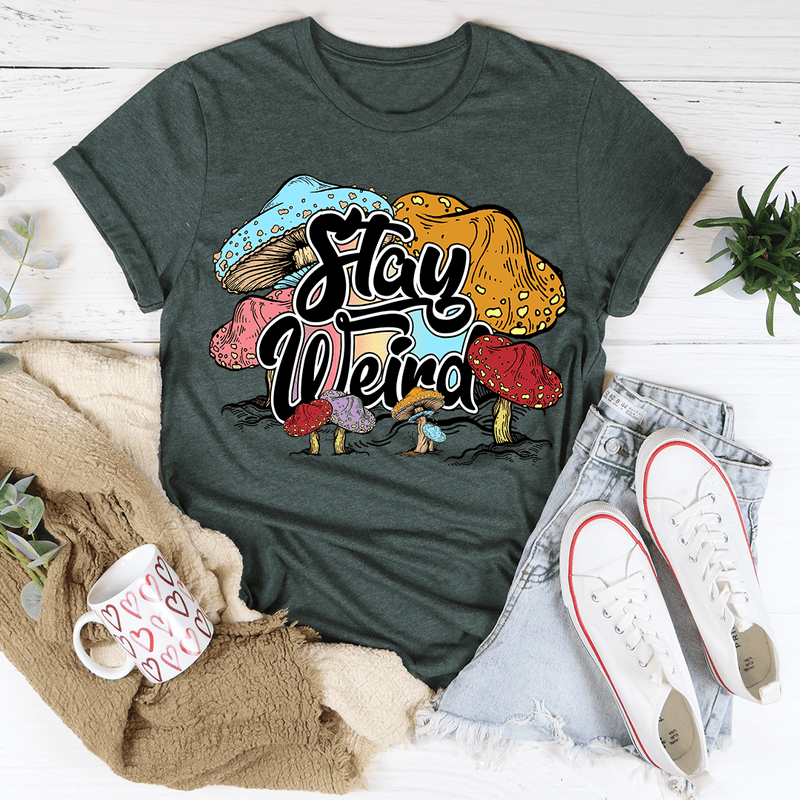 Stay Weird Tee Heather Forest / S Peachy Sunday T-Shirt