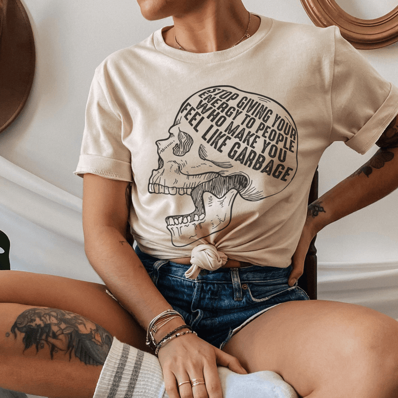 Stop Giving Your Energy To People Who Make You Feel Like Garbage Tee Soft Cream / S Peachy Sunday T-Shirt