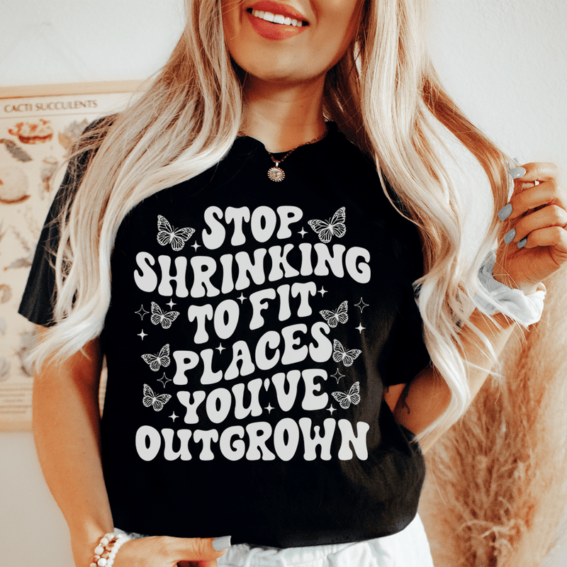 Stop Shrinking To Fit In Places You've Outgrown Tee Black Heather / S Peachy Sunday T-Shirt