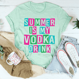 Summer Is My Vodka Drink Tee Peachy Sunday T-Shirt