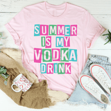 Summer Is My Vodka Drink Tee Pink / S Peachy Sunday T-Shirt