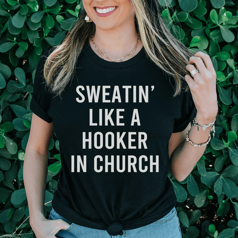 Sweatin' Like A Hooker In Church Tee Black Heather / S Peachy Sunday T-Shirt