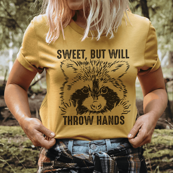 Sweet But Will Throw Hands Tee Mustard / S Peachy Sunday T-Shirt