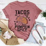 Tacos Are More Important Than Pumpkin Spice Tee Peachy Sunday T-Shirt