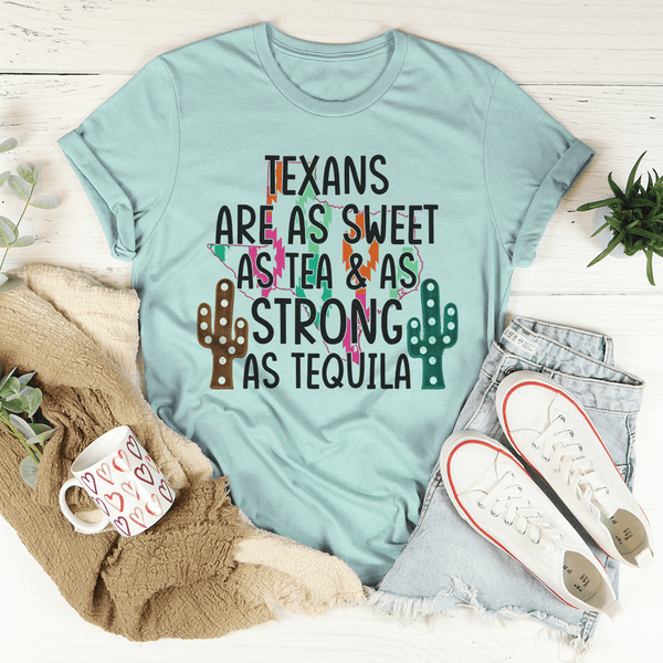 Texans Are As Sweet As Tea & As Strong As Tequila Tee Heather Prism Dusty Blue / S Peachy Sunday T-Shirt