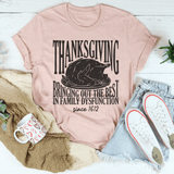 Thanksgiving Bringing Out The Best In Family Dysfunction Since 1621 Peachy Sunday T-Shirt