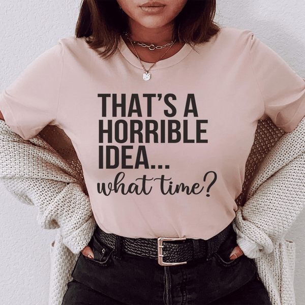 That's A Horrible Idea What Time Tee Heather Prism Peach / S Peachy Sunday T-Shirt