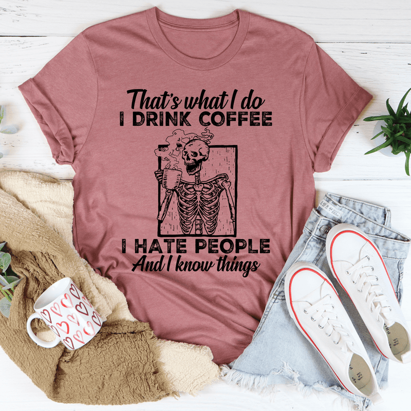 That's What I Do Coffee Tee Mauve / S Peachy Sunday T-Shirt