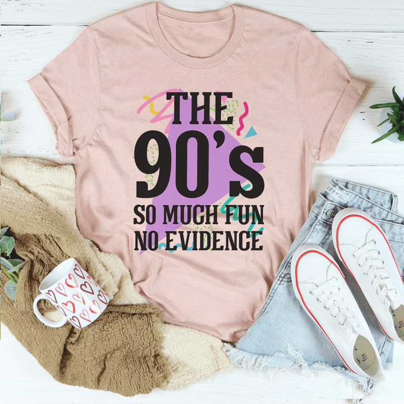 The 90's So Much Fun No Evidence Tee Peachy Sunday T-Shirt