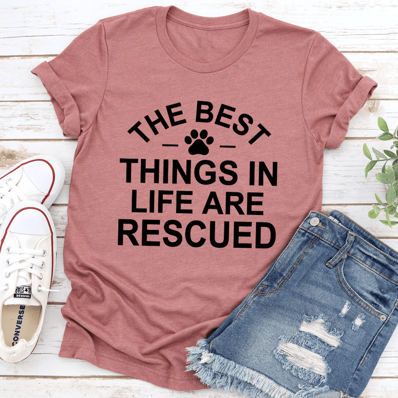 The Best Things In Life Are Rescue Tee Mauve / S Peachy Sunday T-Shirt