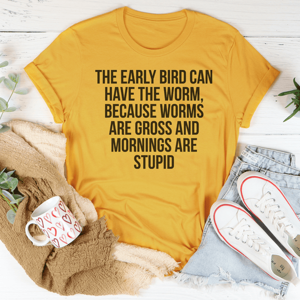 The Early Bird Can Have The Worm Tee Mustard / S Peachy Sunday T-Shirt
