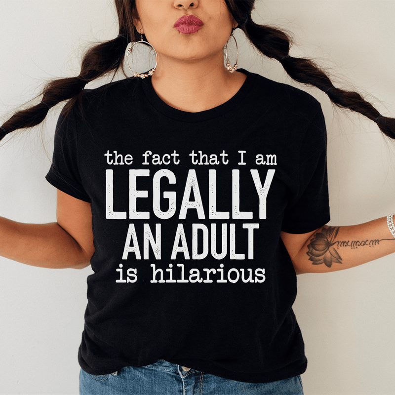 The Fact That I Am Legally An Adult Is Hilarious Tee Black Heather / S Peachy Sunday T-Shirt