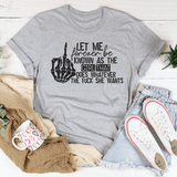 The Girl That Does Whatever She Wants Tee Peachy Sunday T-Shirt