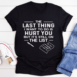The Last Thing I Want To Do Tee Black Heather / S Peachy Sunday T-Shirt