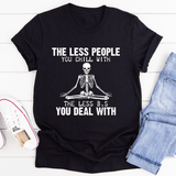 The Less People You Chill With Tee Black Heather / S Peachy Sunday T-Shirt