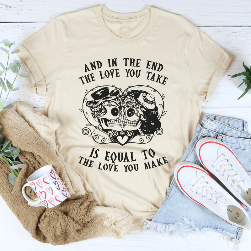 The Love You Take Is Equal To The Love You Make Tee Heather Dust / S Peachy Sunday T-Shirt