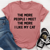 The More People I Meet The More I Like My Cat Tee Mauve / S Peachy Sunday T-Shirt