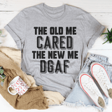 The Old Me Cared The New Me DGAF Tee Athletic Heather / S Peachy Sunday T-Shirt
