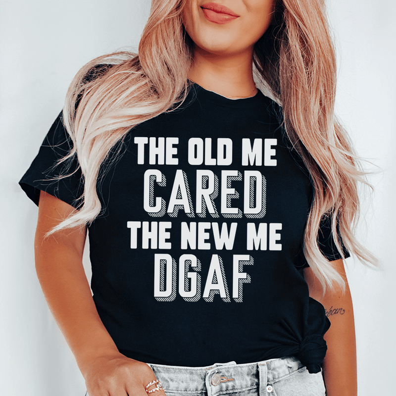 The Old Me Cared The New Me DGAF Tee Black Heather / S Peachy Sunday T-Shirt