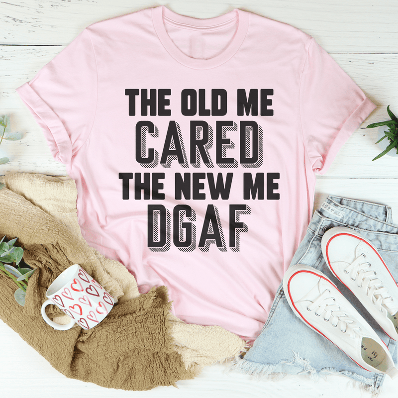 The Old Me Cared The New Me DGAF Tee Pink / S Peachy Sunday T-Shirt