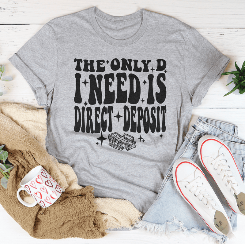 The Only D I Need Tee Athletic Heather / S Peachy Sunday T-Shirt
