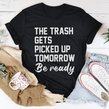 The Trash Comes Tomorrow Tee Black Heather / S Peachy Sunday T-Shirt