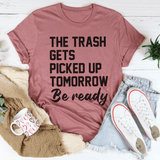 The Trash Comes Tomorrow Tee Mauve / S Peachy Sunday T-Shirt