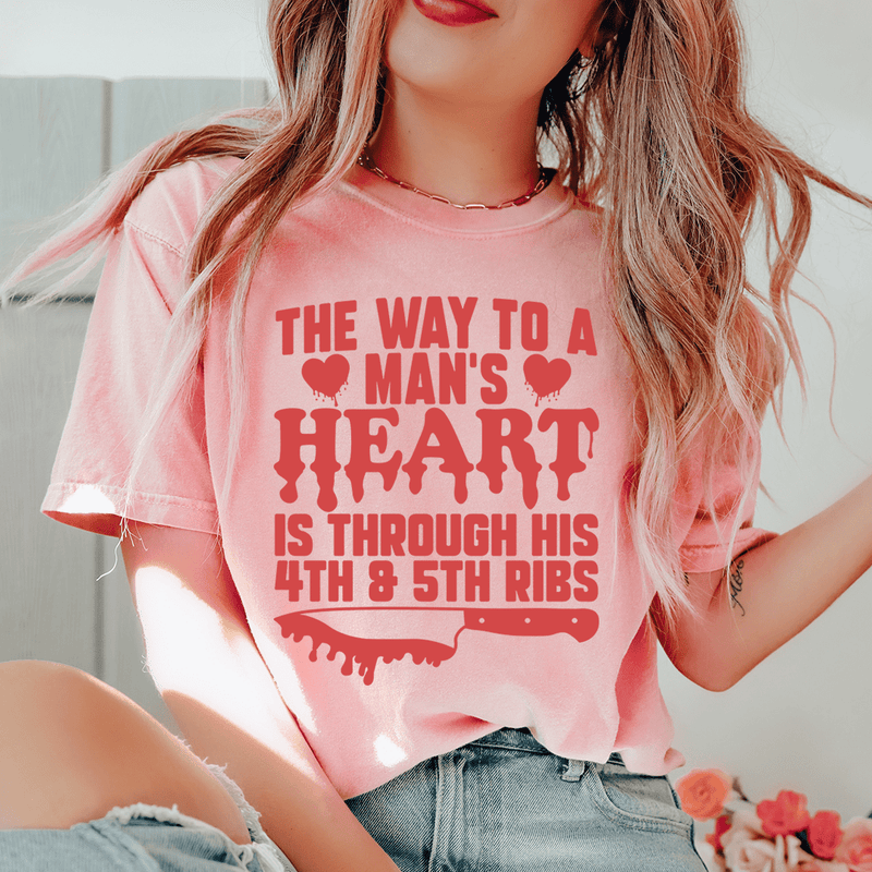 The Way To A Mans Heart Is Through His Ribs Tee Peachy Sunday T-Shirt