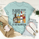 The Weather Outside Is Frightful Tee Heather Prism Dusty Blue / S Peachy Sunday T-Shirt