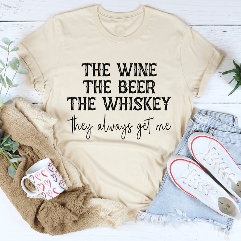 The Wine The Beer The Whiskey They Always Get Me Tee Heather Dust / S Peachy Sunday T-Shirt