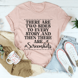 There Are Two Sides To Every Story Tee Heather Prism Peach / S Peachy Sunday T-Shirt