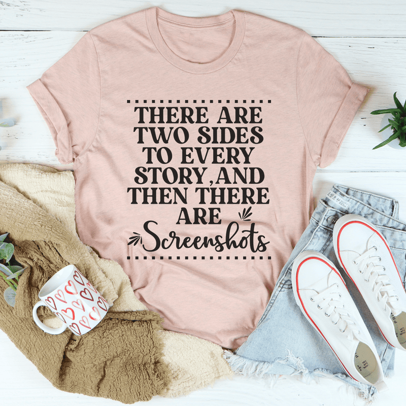 There Are Two Sides To Every Story Tee Heather Prism Peach / S Peachy Sunday T-Shirt