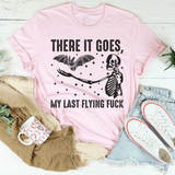 There It Goes My Last F-Bomb Tee Peachy Sunday T-Shirt