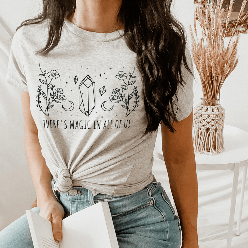There's Magic In All Of Us Tee Peachy Sunday T-Shirt