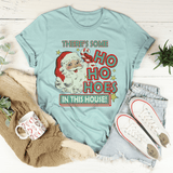 There's Some Ho Ho Hoes In This House Tee Heather Prism Dusty Blue / S Peachy Sunday T-Shirt