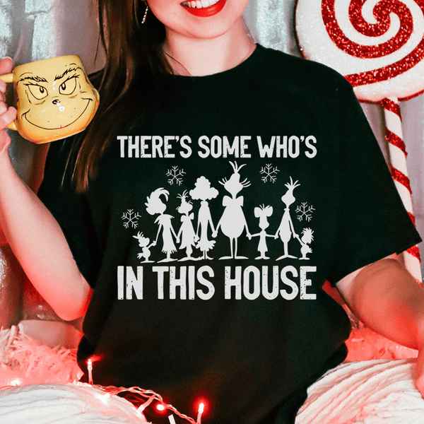 There's Some Who's In This House Tee Black / S Printify T-Shirt T-Shirt