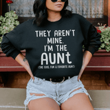 They Aren't Mine I'm The Aunt Sweatshirt Black / S Peachy Sunday T-Shirt