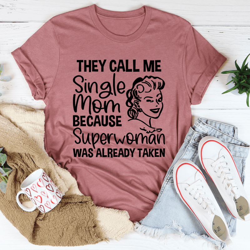 They Call Me Single Mom Tee Mauve / S Peachy Sunday T-Shirt