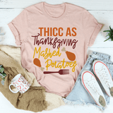 Thicc As Thanksgiving Mashed Potatoes Tee Heather Prism Peach / S Peachy Sunday T-Shirt