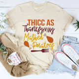 Thicc As Thanksgiving Mashed Potatoes Tee Peachy Sunday T-Shirt