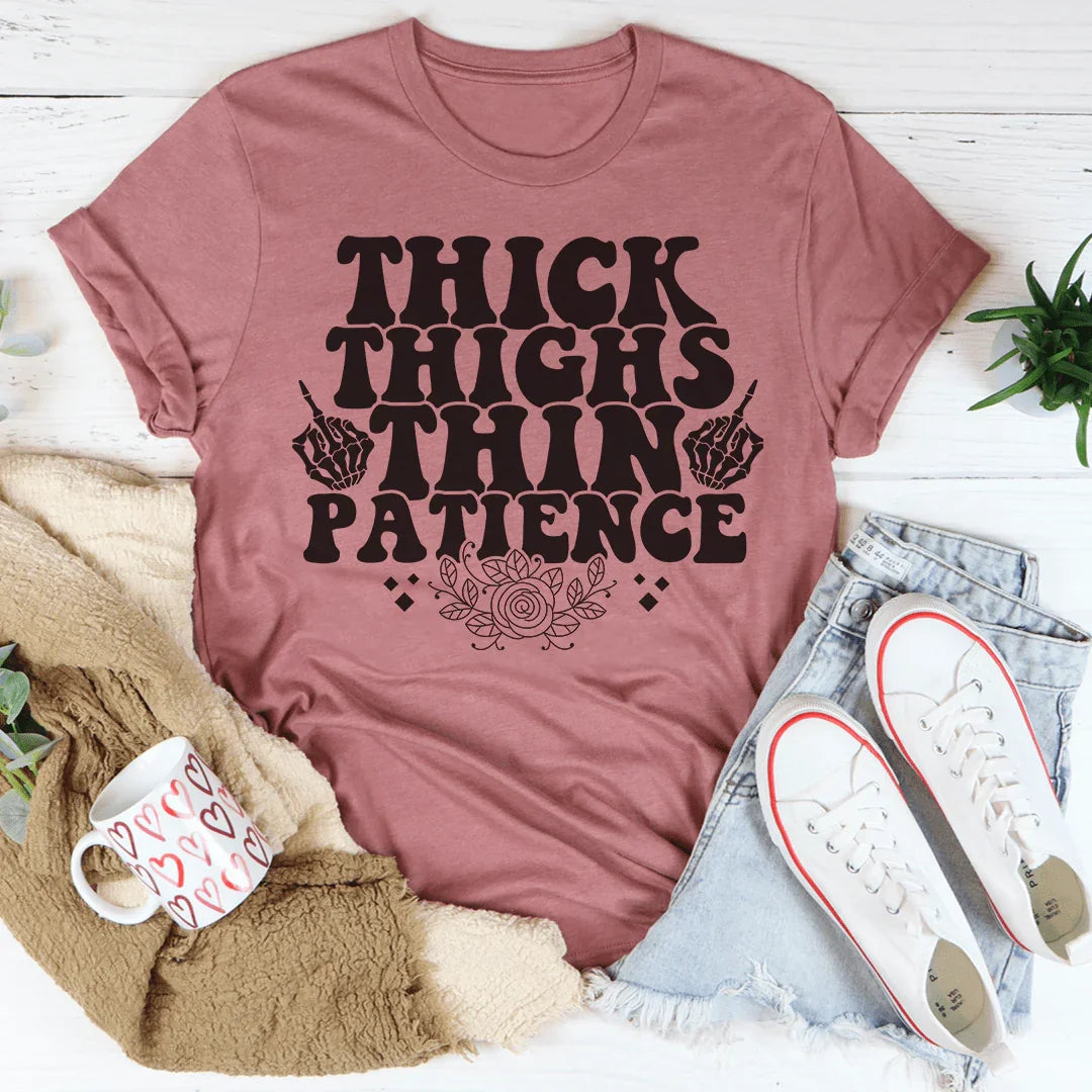 Thick Thighs Thin Patience Tee Peachy Sunday T-Shirt