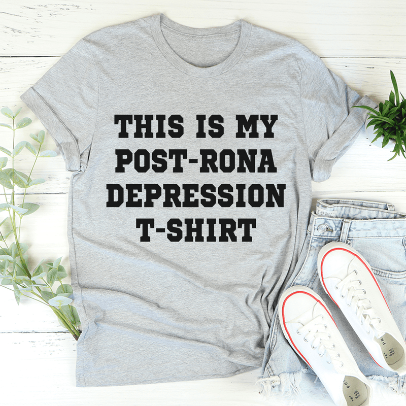 This Is My Post-Rona Depression Tee Athletic Heather / S Peachy Sunday T-Shirt