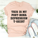 This Is My Post-Rona Depression Tee Heather Prism Peach / S Peachy Sunday T-Shirt