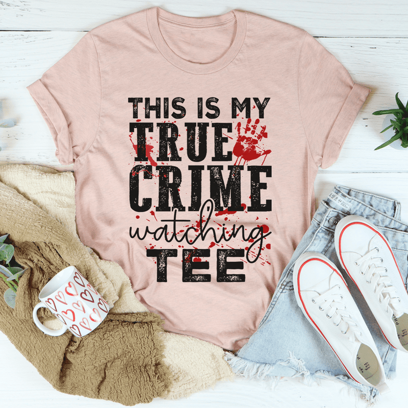 This Is My True Crime Watching Tee Heather Prism Peach / S Peachy Sunday T-Shirt